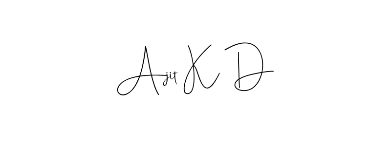 Ajit K D stylish signature style. Best Handwritten Sign (Andilay-7BmLP) for my name. Handwritten Signature Collection Ideas for my name Ajit K D. Ajit K D signature style 4 images and pictures png