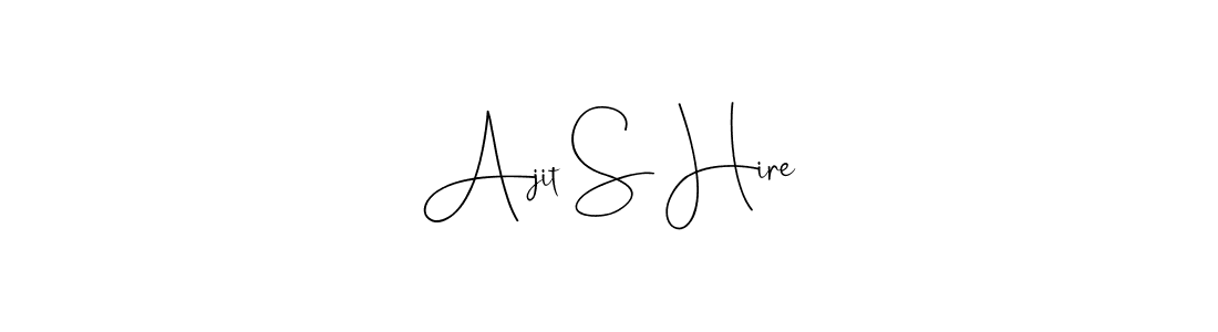 Make a beautiful signature design for name Ajit S Hire. With this signature (Andilay-7BmLP) style, you can create a handwritten signature for free. Ajit S Hire signature style 4 images and pictures png