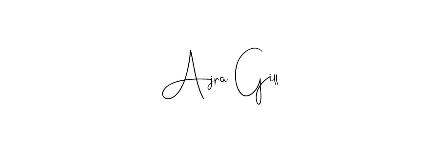 Create a beautiful signature design for name Ajra Gill. With this signature (Andilay-7BmLP) fonts, you can make a handwritten signature for free. Ajra Gill signature style 4 images and pictures png
