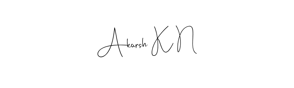 Create a beautiful signature design for name Akarsh K N. With this signature (Andilay-7BmLP) fonts, you can make a handwritten signature for free. Akarsh K N signature style 4 images and pictures png