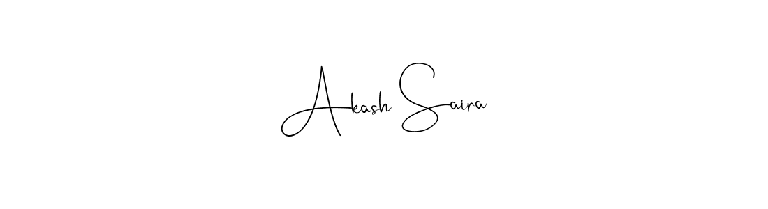 Also we have Akash Saira name is the best signature style. Create professional handwritten signature collection using Andilay-7BmLP autograph style. Akash Saira signature style 4 images and pictures png