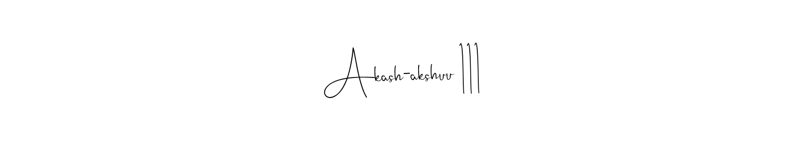 Andilay-7BmLP is a professional signature style that is perfect for those who want to add a touch of class to their signature. It is also a great choice for those who want to make their signature more unique. Get Akash-akshuu 111 name to fancy signature for free. Akash-akshuu 111 signature style 4 images and pictures png