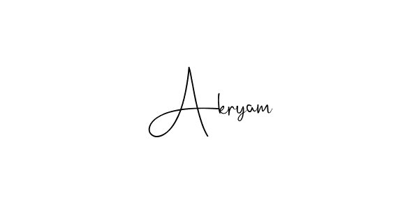 Create a beautiful signature design for name Akryam. With this signature (Andilay-7BmLP) fonts, you can make a handwritten signature for free. Akryam signature style 4 images and pictures png