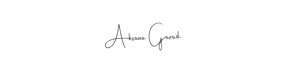 How to make Aksana Garad signature? Andilay-7BmLP is a professional autograph style. Create handwritten signature for Aksana Garad name. Aksana Garad signature style 4 images and pictures png