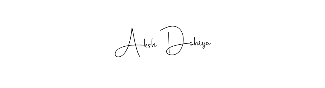 Once you've used our free online signature maker to create your best signature Andilay-7BmLP style, it's time to enjoy all of the benefits that Aksh Dahiya name signing documents. Aksh Dahiya signature style 4 images and pictures png