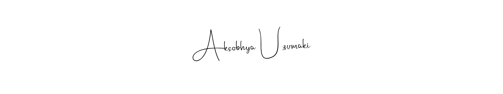 It looks lik you need a new signature style for name Aksobhya Uzumaki. Design unique handwritten (Andilay-7BmLP) signature with our free signature maker in just a few clicks. Aksobhya Uzumaki signature style 4 images and pictures png