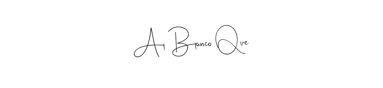 It looks lik you need a new signature style for name Al Blanco Que. Design unique handwritten (Andilay-7BmLP) signature with our free signature maker in just a few clicks. Al Blanco Que signature style 4 images and pictures png