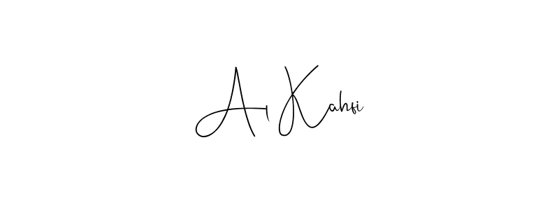 Create a beautiful signature design for name Al Kahfi. With this signature (Andilay-7BmLP) fonts, you can make a handwritten signature for free. Al Kahfi signature style 4 images and pictures png