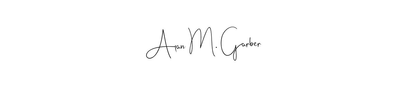 You should practise on your own different ways (Andilay-7BmLP) to write your name (Alan M. Garber) in signature. don't let someone else do it for you. Alan M. Garber signature style 4 images and pictures png