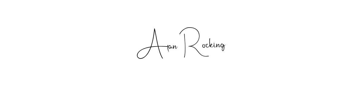 How to make Alan Rocking signature? Andilay-7BmLP is a professional autograph style. Create handwritten signature for Alan Rocking name. Alan Rocking signature style 4 images and pictures png