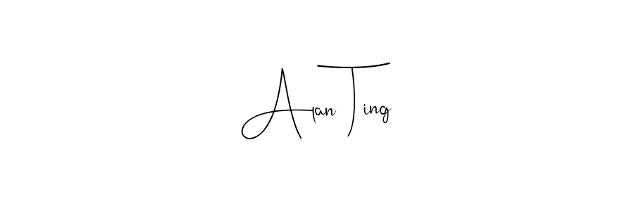 Design your own signature with our free online signature maker. With this signature software, you can create a handwritten (Andilay-7BmLP) signature for name Alan Ting. Alan Ting signature style 4 images and pictures png