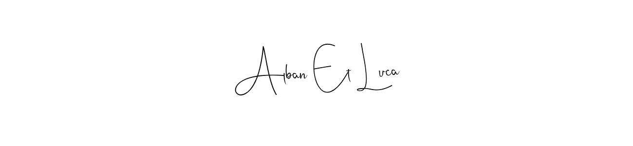 if you are searching for the best signature style for your name Alban Et Luca. so please give up your signature search. here we have designed multiple signature styles  using Andilay-7BmLP. Alban Et Luca signature style 4 images and pictures png
