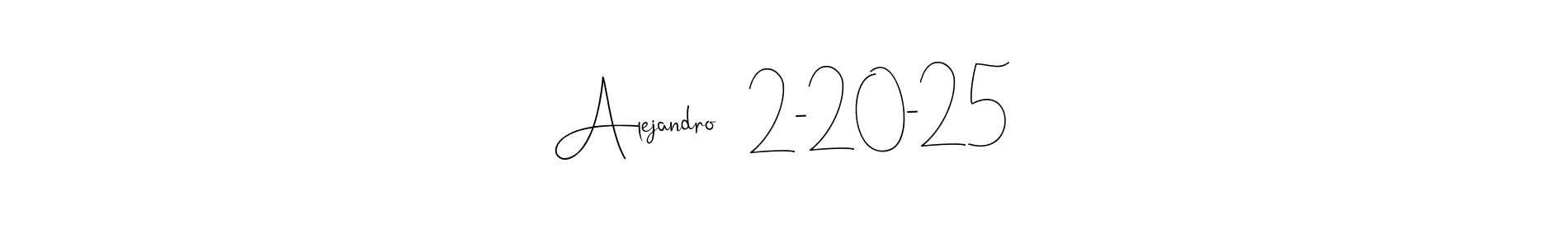 Also You can easily find your signature by using the search form. We will create Alejandro   2-20-25 name handwritten signature images for you free of cost using Andilay-7BmLP sign style. Alejandro   2-20-25 signature style 4 images and pictures png