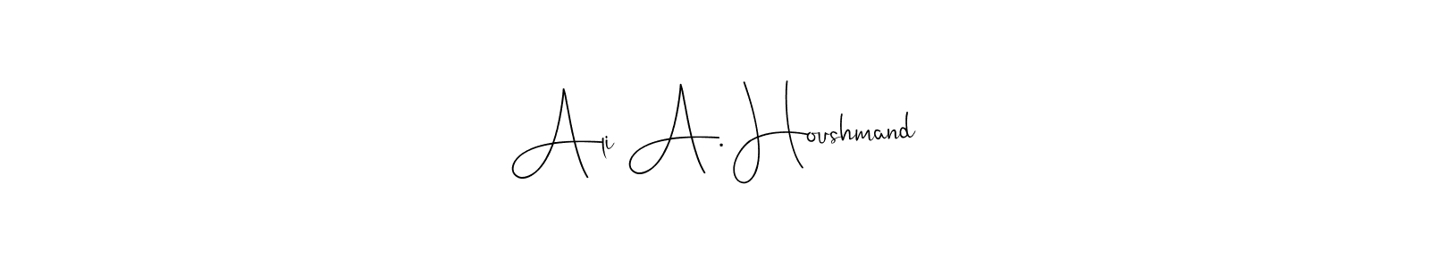 Make a beautiful signature design for name Ali A. Houshmand. With this signature (Andilay-7BmLP) style, you can create a handwritten signature for free. Ali A. Houshmand signature style 4 images and pictures png