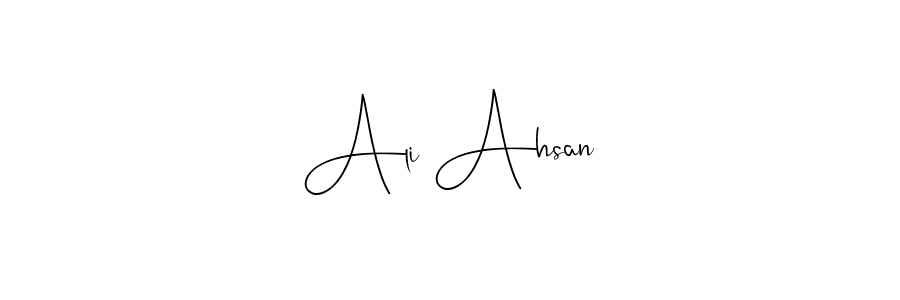 Design your own signature with our free online signature maker. With this signature software, you can create a handwritten (Andilay-7BmLP) signature for name Ali Ahsan. Ali Ahsan signature style 4 images and pictures png