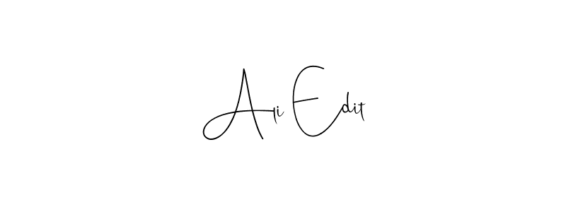 Also we have Ali Edit name is the best signature style. Create professional handwritten signature collection using Andilay-7BmLP autograph style. Ali Edit signature style 4 images and pictures png