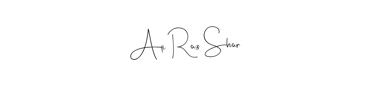 Create a beautiful signature design for name Ali Raz Shar. With this signature (Andilay-7BmLP) fonts, you can make a handwritten signature for free. Ali Raz Shar signature style 4 images and pictures png