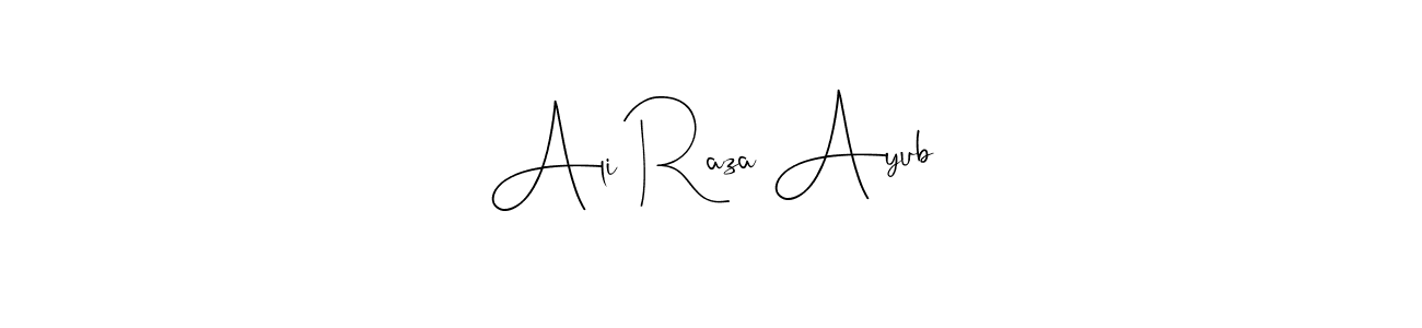 Create a beautiful signature design for name Ali Raza Ayub. With this signature (Andilay-7BmLP) fonts, you can make a handwritten signature for free. Ali Raza Ayub signature style 4 images and pictures png