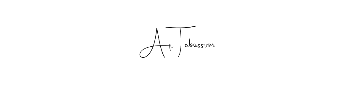 Make a beautiful signature design for name Ali Tabassum. With this signature (Andilay-7BmLP) style, you can create a handwritten signature for free. Ali Tabassum signature style 4 images and pictures png