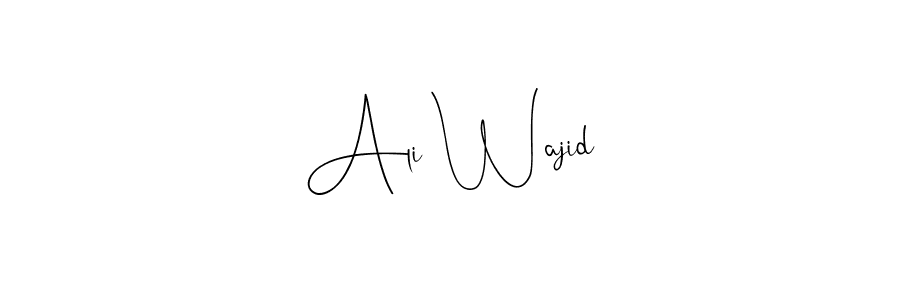 How to make Ali Wajid signature? Andilay-7BmLP is a professional autograph style. Create handwritten signature for Ali Wajid name. Ali Wajid signature style 4 images and pictures png