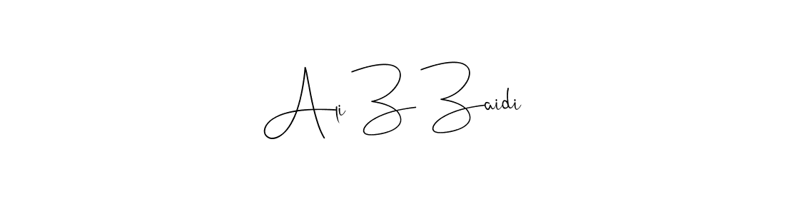 Create a beautiful signature design for name Ali Z Zaidi. With this signature (Andilay-7BmLP) fonts, you can make a handwritten signature for free. Ali Z Zaidi signature style 4 images and pictures png
