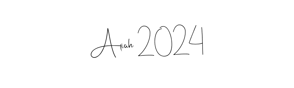 You should practise on your own different ways (Andilay-7BmLP) to write your name (Aliah 2024) in signature. don't let someone else do it for you. Aliah 2024 signature style 4 images and pictures png
