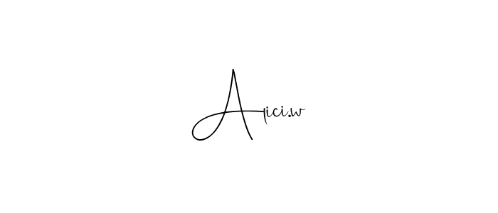 Also we have Alici.w name is the best signature style. Create professional handwritten signature collection using Andilay-7BmLP autograph style. Alici.w signature style 4 images and pictures png