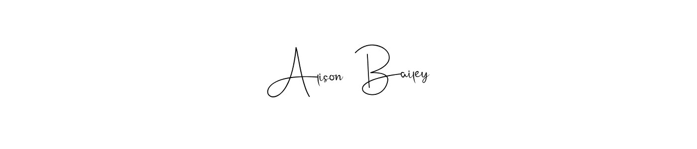 Design your own signature with our free online signature maker. With this signature software, you can create a handwritten (Andilay-7BmLP) signature for name Alison  Bailey. Alison  Bailey signature style 4 images and pictures png