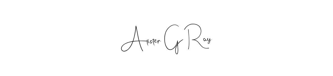 You should practise on your own different ways (Andilay-7BmLP) to write your name (Alister G Ray) in signature. don't let someone else do it for you. Alister G Ray signature style 4 images and pictures png