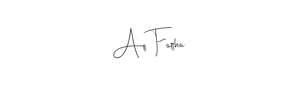 All Fattha stylish signature style. Best Handwritten Sign (Andilay-7BmLP) for my name. Handwritten Signature Collection Ideas for my name All Fattha. All Fattha signature style 4 images and pictures png