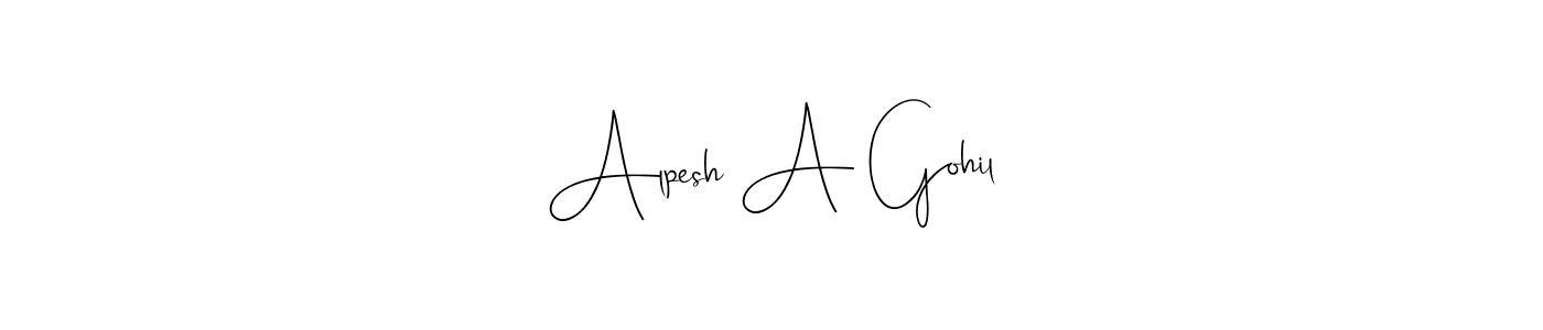 Make a beautiful signature design for name Alpesh A Gohil. With this signature (Andilay-7BmLP) style, you can create a handwritten signature for free. Alpesh A Gohil signature style 4 images and pictures png