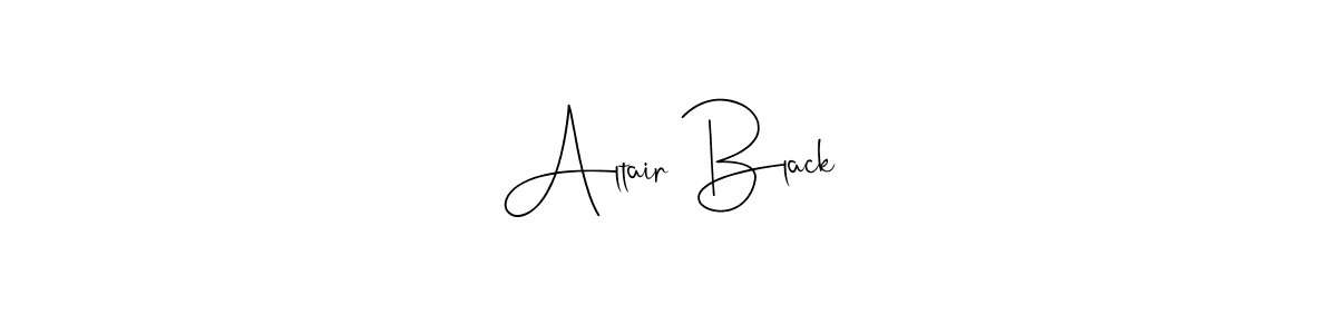 Also we have Altair Black name is the best signature style. Create professional handwritten signature collection using Andilay-7BmLP autograph style. Altair Black signature style 4 images and pictures png