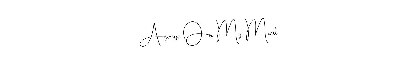 How to Draw Always On My Mind signature style? Andilay-7BmLP is a latest design signature styles for name Always On My Mind. Always On My Mind signature style 4 images and pictures png