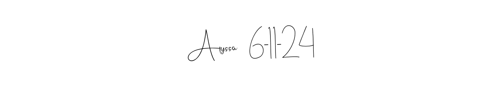 Alyssa   6-11-24 stylish signature style. Best Handwritten Sign (Andilay-7BmLP) for my name. Handwritten Signature Collection Ideas for my name Alyssa   6-11-24. Alyssa   6-11-24 signature style 4 images and pictures png