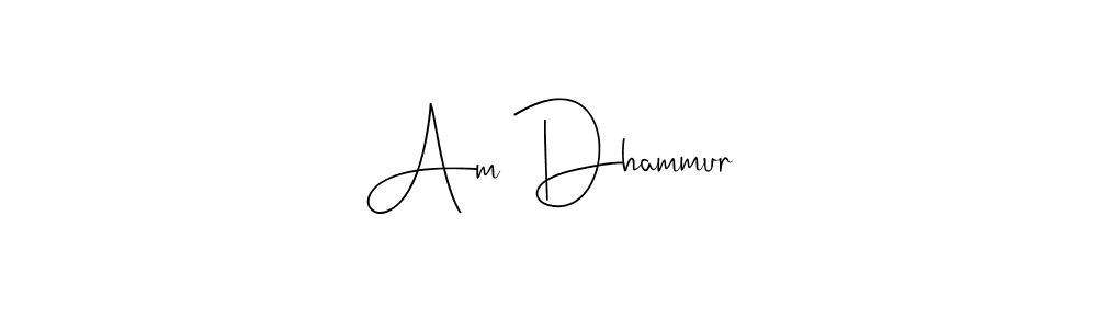 Make a beautiful signature design for name Am Dhammur. With this signature (Andilay-7BmLP) style, you can create a handwritten signature for free. Am Dhammur signature style 4 images and pictures png