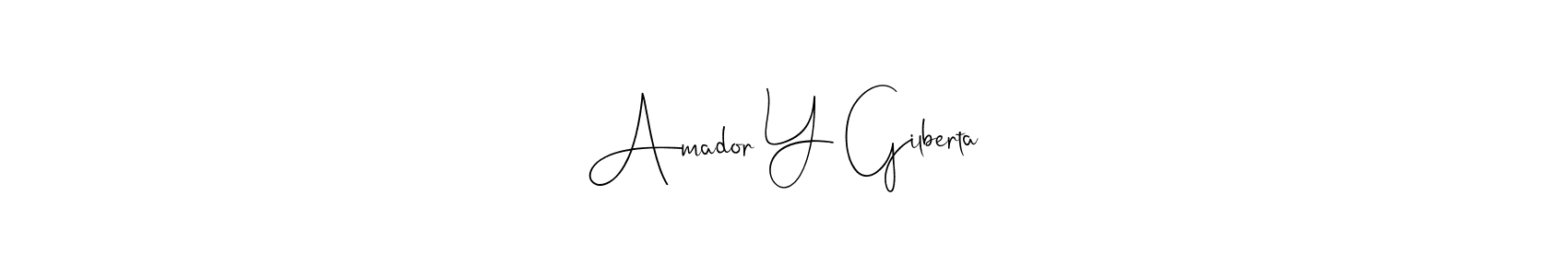 Create a beautiful signature design for name Amador Y Gilberta. With this signature (Andilay-7BmLP) fonts, you can make a handwritten signature for free. Amador Y Gilberta signature style 4 images and pictures png