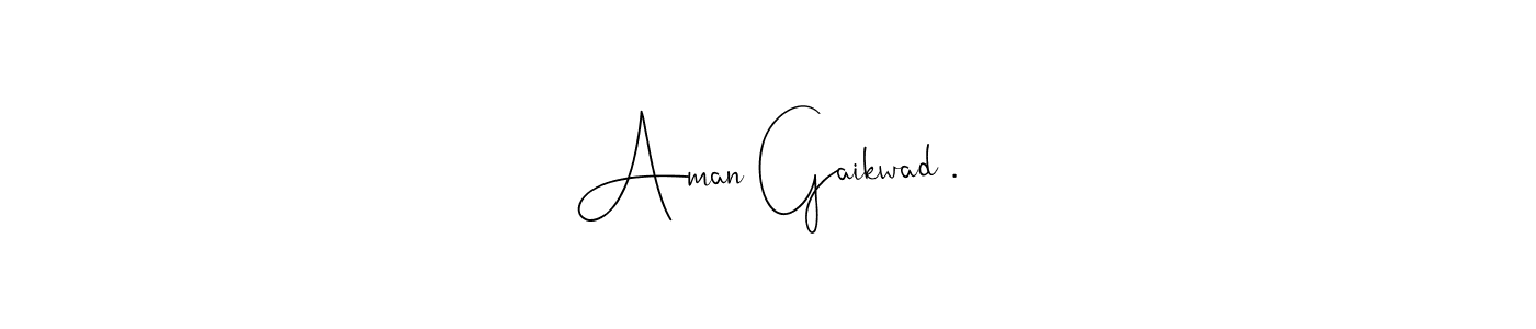 Create a beautiful signature design for name Aman Gaikwad .. With this signature (Andilay-7BmLP) fonts, you can make a handwritten signature for free. Aman Gaikwad . signature style 4 images and pictures png