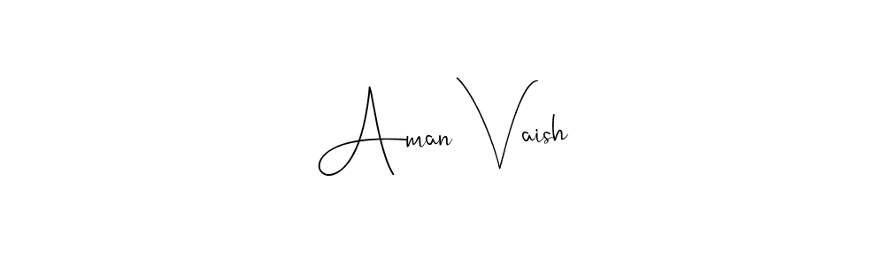 You should practise on your own different ways (Andilay-7BmLP) to write your name (Aman Vaish) in signature. don't let someone else do it for you. Aman Vaish signature style 4 images and pictures png