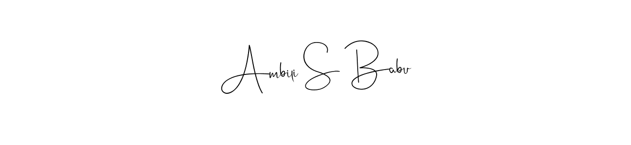Once you've used our free online signature maker to create your best signature Andilay-7BmLP style, it's time to enjoy all of the benefits that Ambili S Babu name signing documents. Ambili S Babu signature style 4 images and pictures png