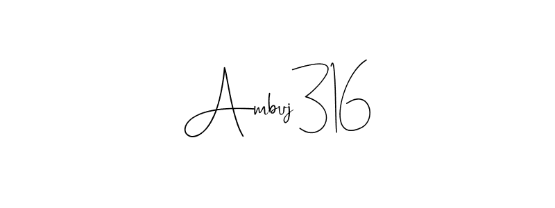 Make a short Ambuj316 signature style. Manage your documents anywhere anytime using Andilay-7BmLP. Create and add eSignatures, submit forms, share and send files easily. Ambuj316 signature style 4 images and pictures png