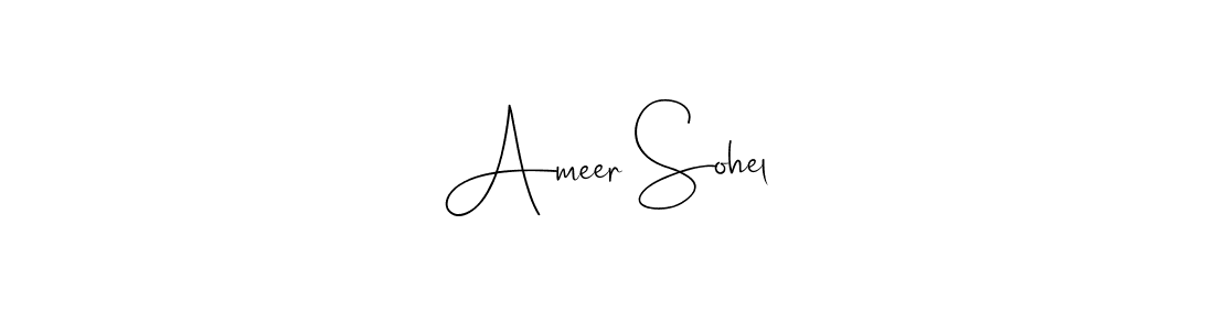 Ameer Sohel stylish signature style. Best Handwritten Sign (Andilay-7BmLP) for my name. Handwritten Signature Collection Ideas for my name Ameer Sohel. Ameer Sohel signature style 4 images and pictures png