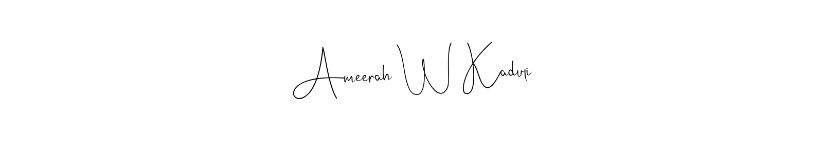 Use a signature maker to create a handwritten signature online. With this signature software, you can design (Andilay-7BmLP) your own signature for name Ameerah W Kaduli. Ameerah W Kaduli signature style 4 images and pictures png