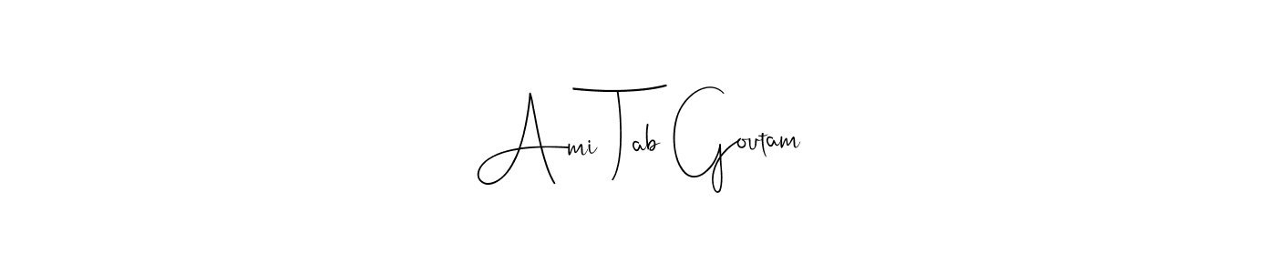 Best and Professional Signature Style for Ami Tab Goutam. Andilay-7BmLP Best Signature Style Collection. Ami Tab Goutam signature style 4 images and pictures png