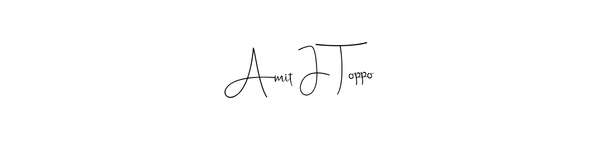 Design your own signature with our free online signature maker. With this signature software, you can create a handwritten (Andilay-7BmLP) signature for name Amit J Toppo. Amit J Toppo signature style 4 images and pictures png