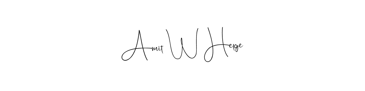 Make a beautiful signature design for name Amit W Helge. Use this online signature maker to create a handwritten signature for free. Amit W Helge signature style 4 images and pictures png