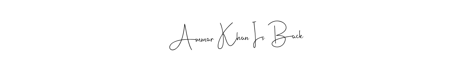 It looks lik you need a new signature style for name Ammar Khan Is Back. Design unique handwritten (Andilay-7BmLP) signature with our free signature maker in just a few clicks. Ammar Khan Is Back signature style 4 images and pictures png