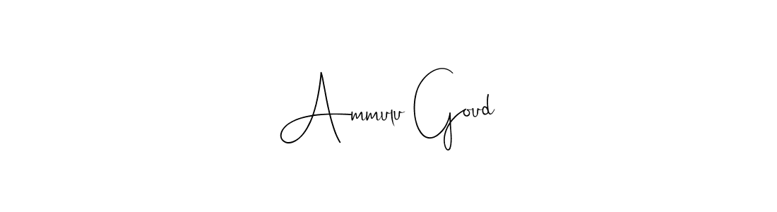 Ammulu Goud stylish signature style. Best Handwritten Sign (Andilay-7BmLP) for my name. Handwritten Signature Collection Ideas for my name Ammulu Goud. Ammulu Goud signature style 4 images and pictures png