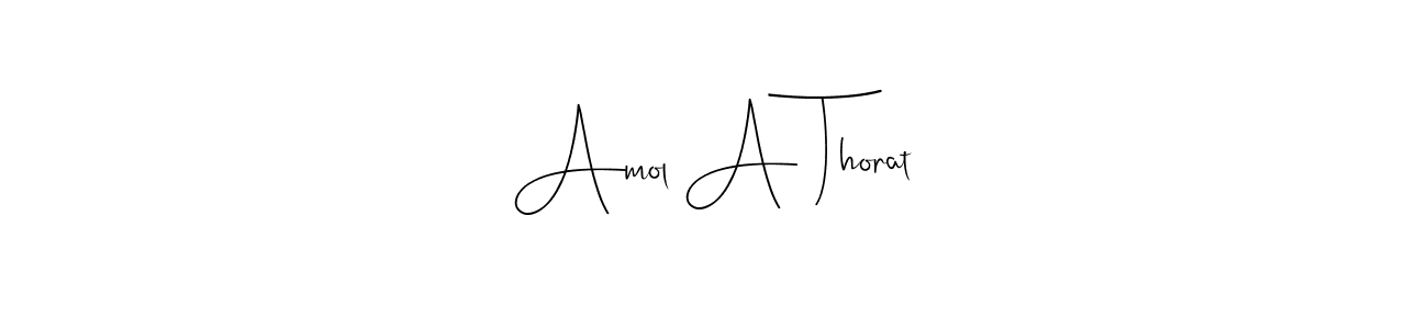 You should practise on your own different ways (Andilay-7BmLP) to write your name (Amol A Thorat) in signature. don't let someone else do it for you. Amol A Thorat signature style 4 images and pictures png