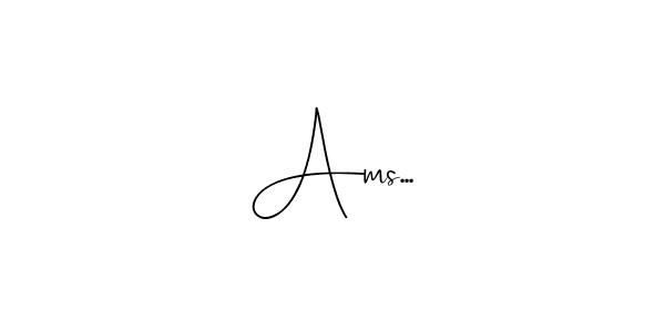 Ams... stylish signature style. Best Handwritten Sign (Andilay-7BmLP) for my name. Handwritten Signature Collection Ideas for my name Ams.... Ams... signature style 4 images and pictures png