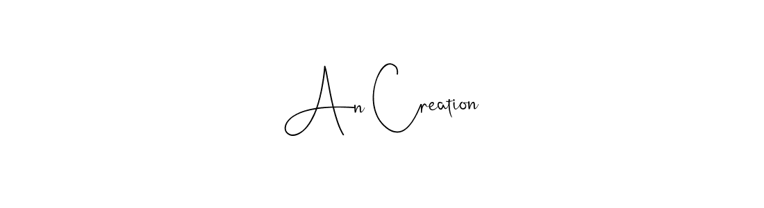 You should practise on your own different ways (Andilay-7BmLP) to write your name (An Creation) in signature. don't let someone else do it for you. An Creation signature style 4 images and pictures png